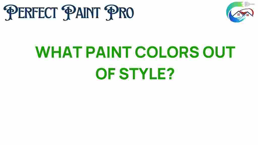 paint-colors-out-of-style