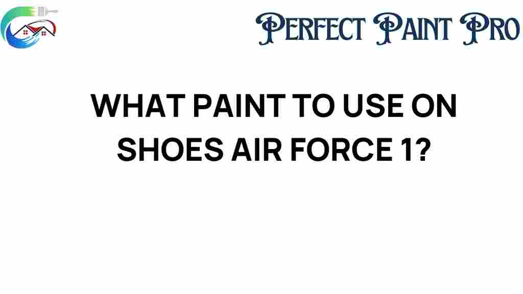 what-paint-to-use-on-shoes-air-force-1