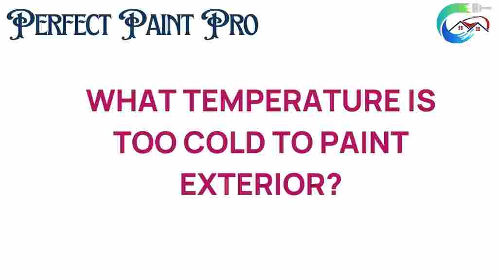 what-temperature-is-too-cold-to-paint-exterior