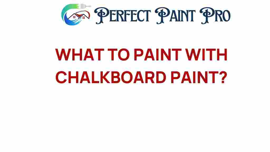 what-to-paint-with-chalkboard-paint