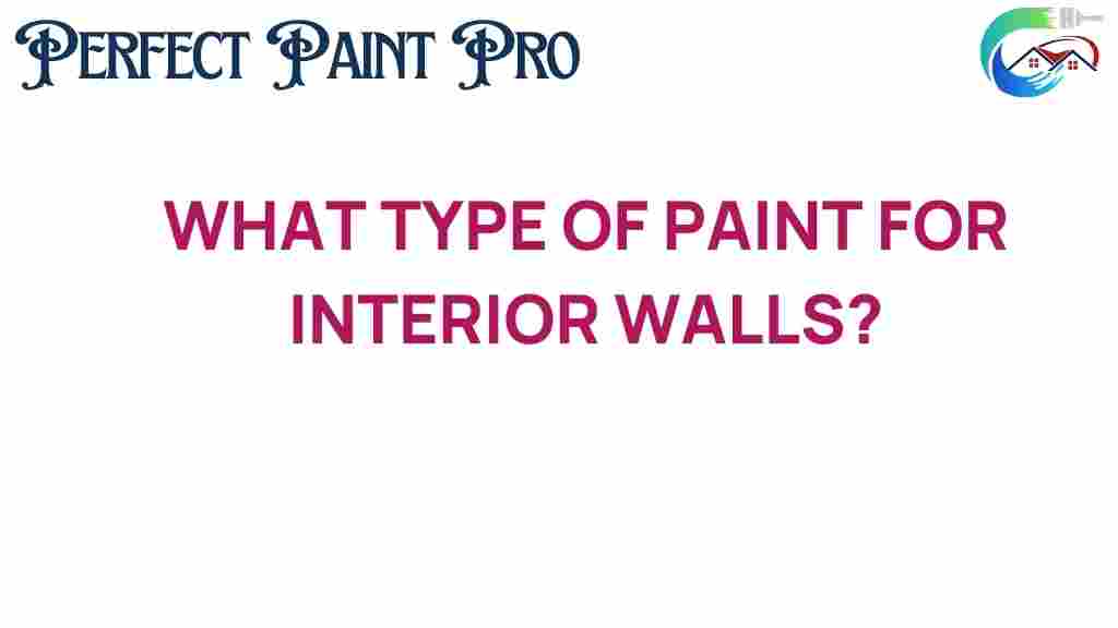 what-type-of-paint-for-interior-walls