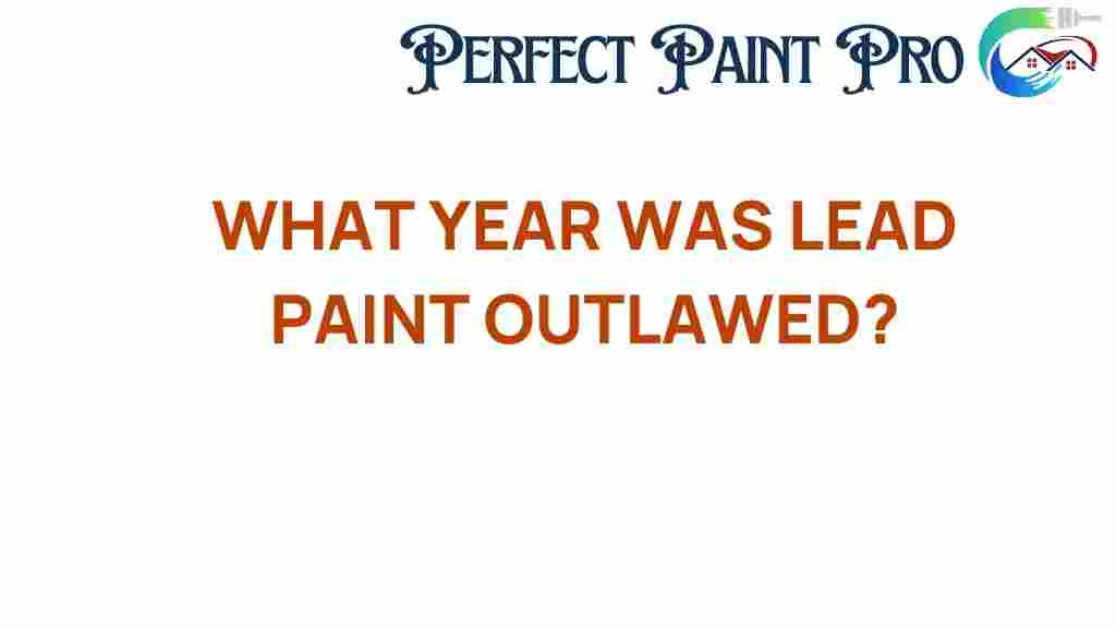 lead-paint-outlawed-year