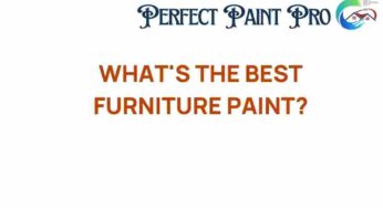 Unveiling the Secrets: What’s the Best Furniture Paint for Your Home?