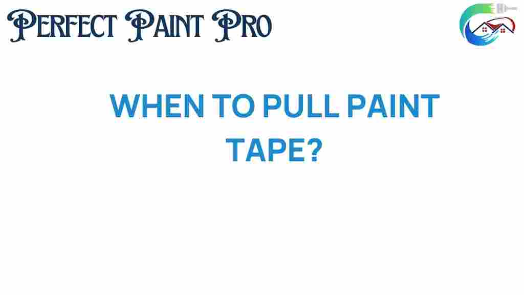 when-to-pull-paint-tape