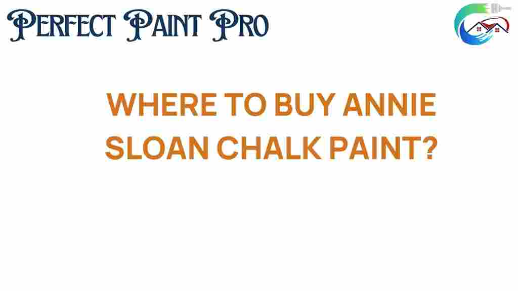 where-to-buy-annie-sloan-chalk-paint