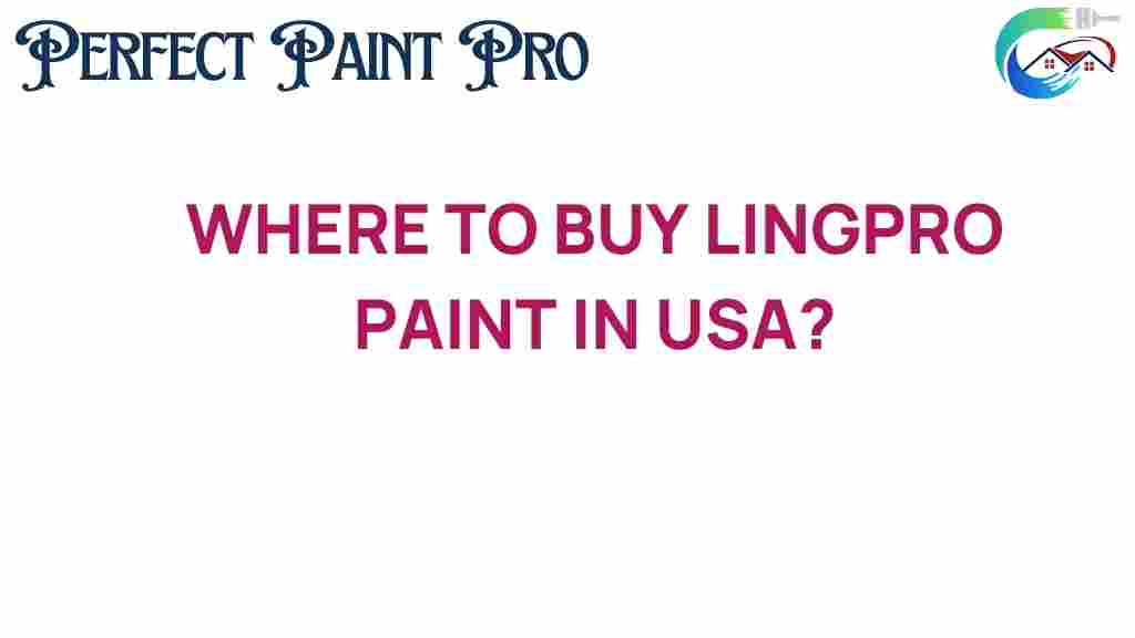 where-to-buy-lingpro-paint-usa