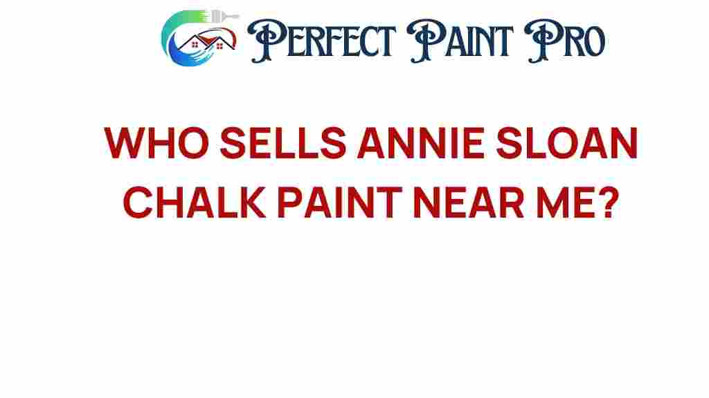 who-sells-annie-sloan-chalk-paint-near-me
