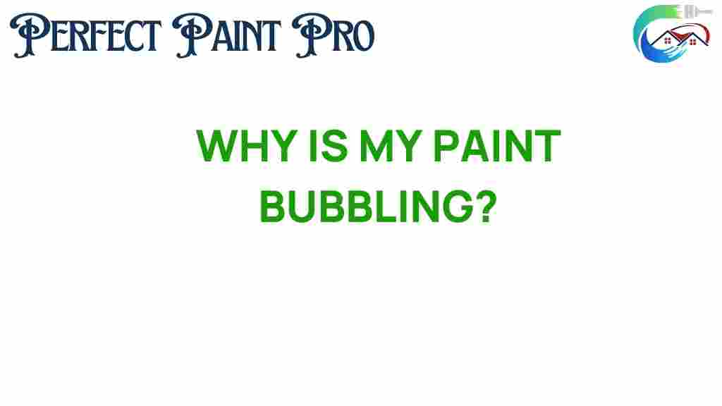 why-is-my-paint-bubbling