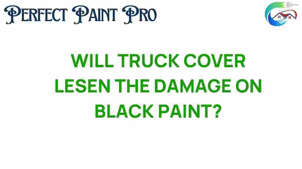 can-truck-cover-lessen-damage-black-paint